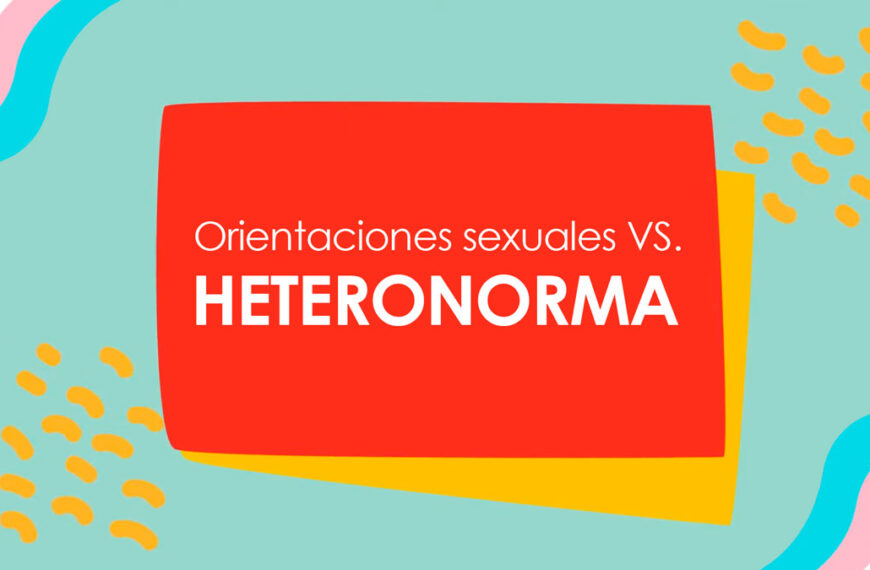 Nuestra ESI, cap. 3 | “Orientaciones sexuales vs. Heteronorma”