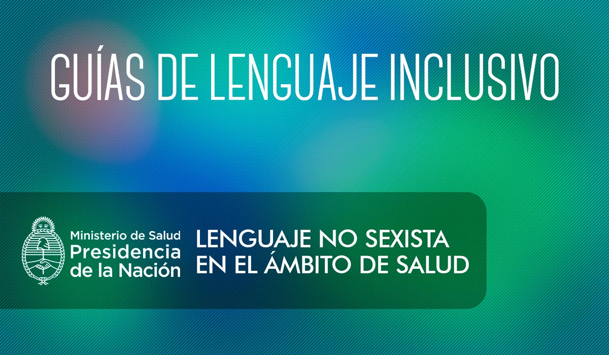 Lenguaje no sexista en el ámbito de salud | Min. Salud Nación | Guía