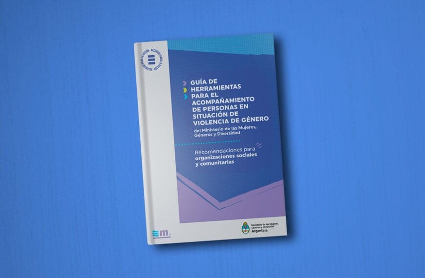 Herramientas para el acompañamiento de personas en situación de violencia de género I Editorial Mingéneros | Colección: Recursos para la acción