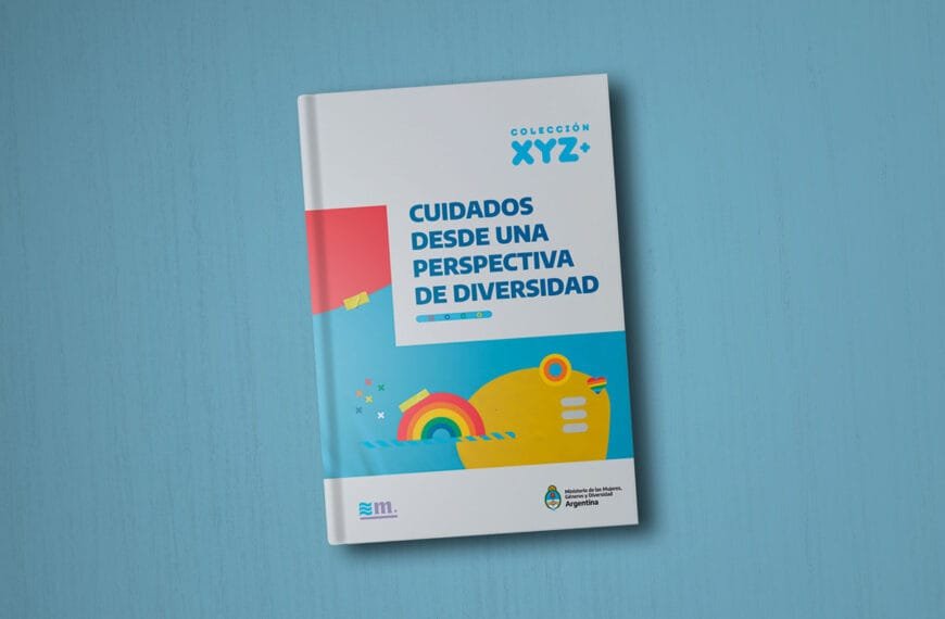 Cuidados desde una perspectiva de diversidad | Editorial Mingéneros | Colección XYZ+