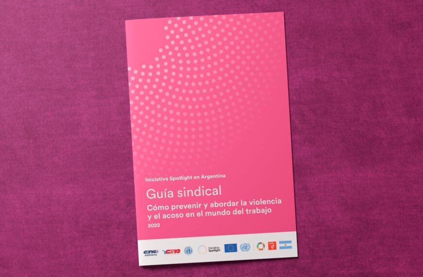 Cómo prevenir la violencia y acoso en el mundo del trabajo | Iniciativa Spotlight | Guía sindical