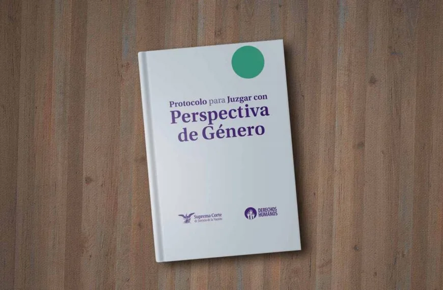 Juzgar con perspectiva de género | Corte Suprema México | Protocolo